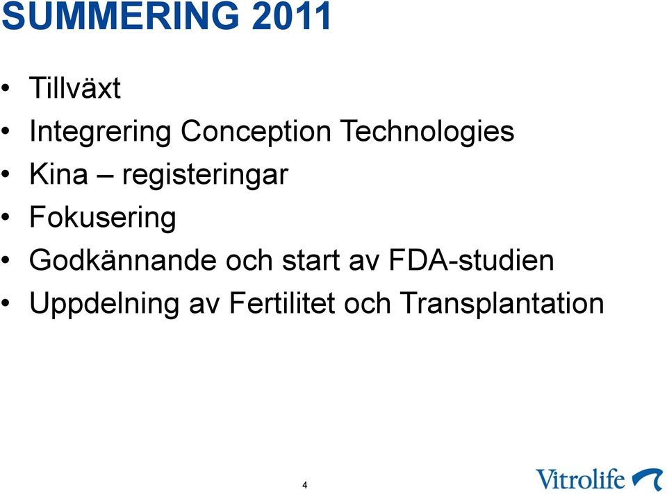 Fokusering Godkännande och start av