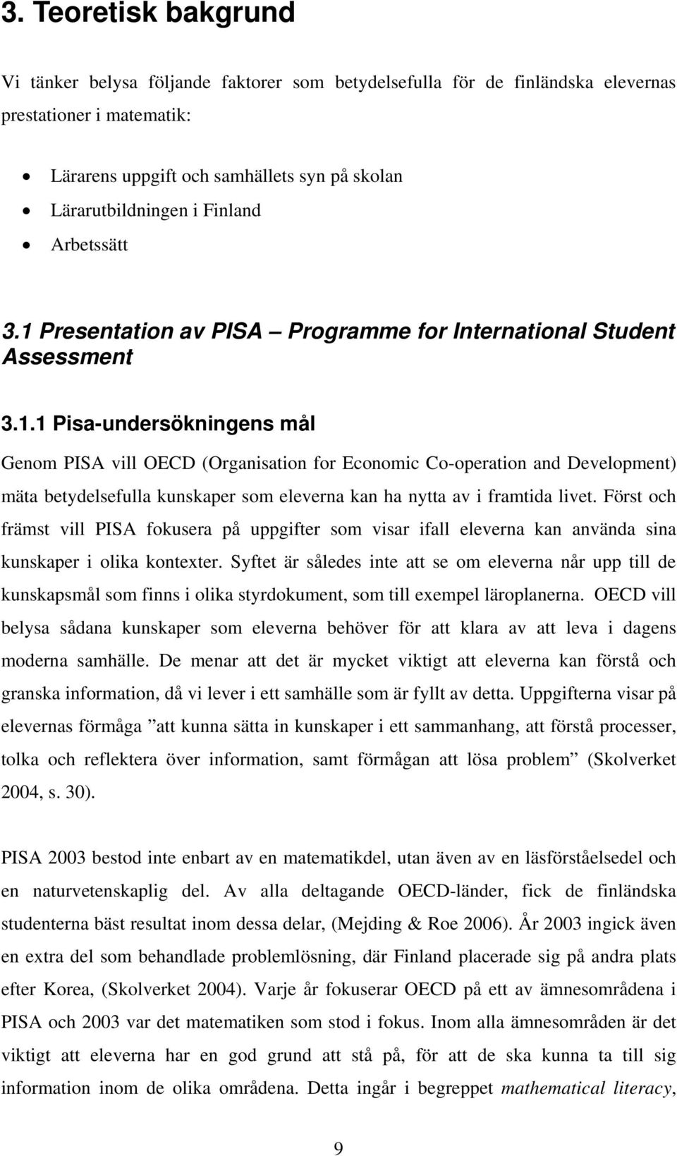 Presentation av PISA Programme for International Student Assessment 3.1.