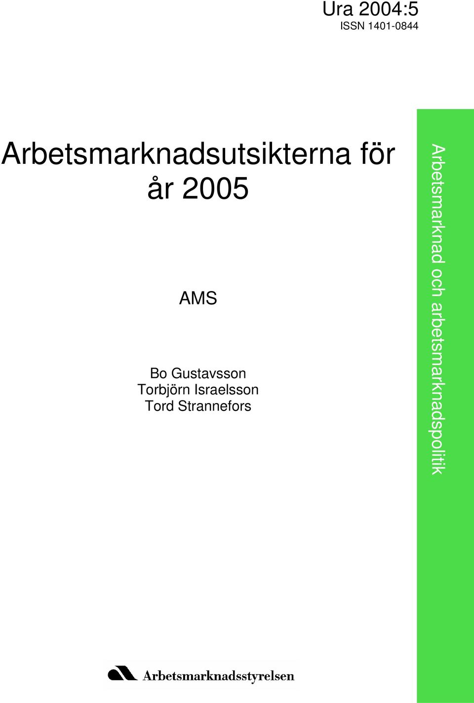 AMS Bo Gustavsson Torbjörn Israelsson