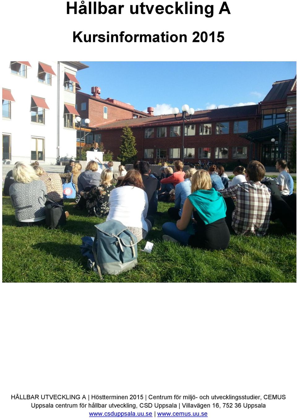 utvecklingsstudier, CEMUS Uppsala centrum för hållbar