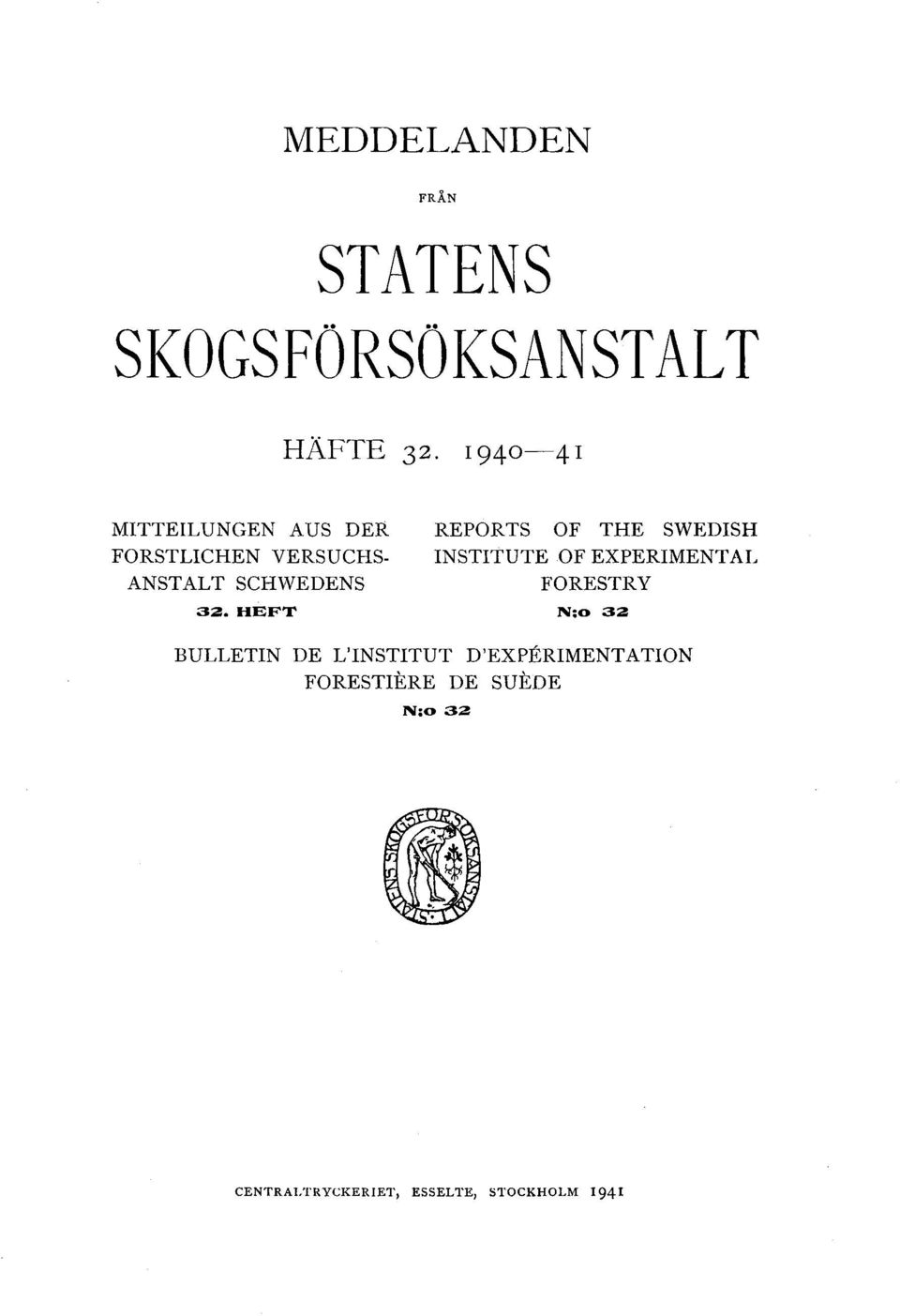 HEFT REPORTS OF THE SWEDISH INSTITUTE OF EXPERIMENT AL FORESTRY N;o 32