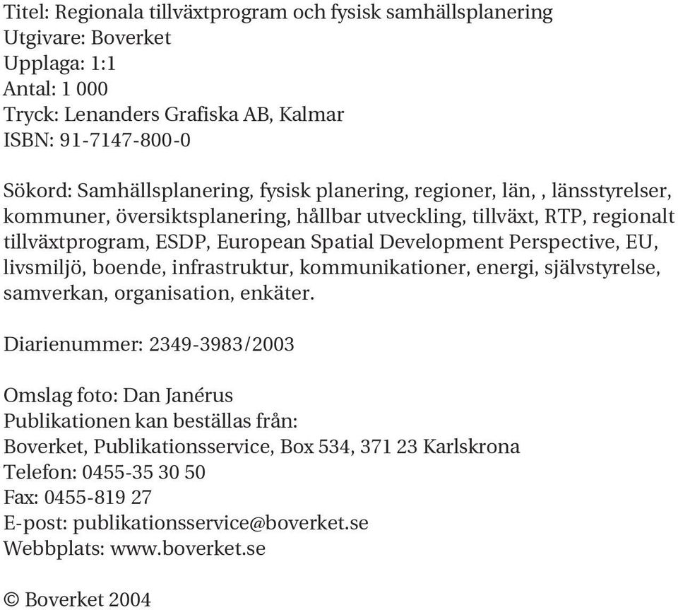 Development Perspective, EU, livsmiljö, boende, infrastruktur, kommunikationer, energi, självstyrelse, samverkan, organisation, enkäter.