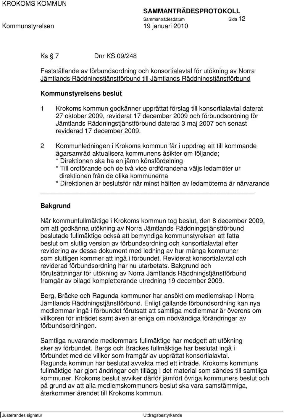 daterad 3 maj 2007 och senast reviderad 17 december 2009.