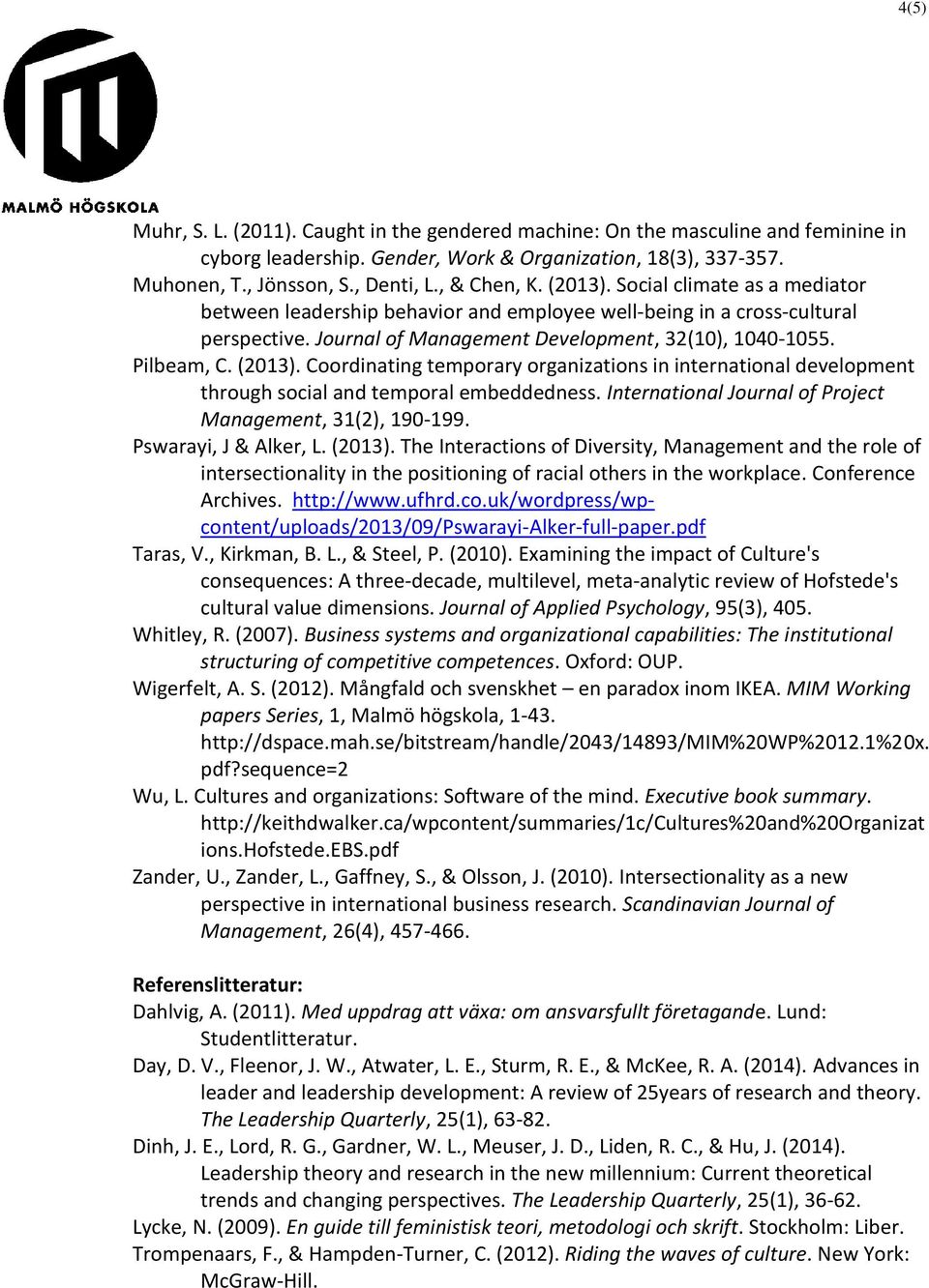 (2013). Coordinating temporary organizations in international development through social and temporal embeddedness. International Journal of Project Management, 31(2), 190-199. Pswarayi, J & Alker, L.