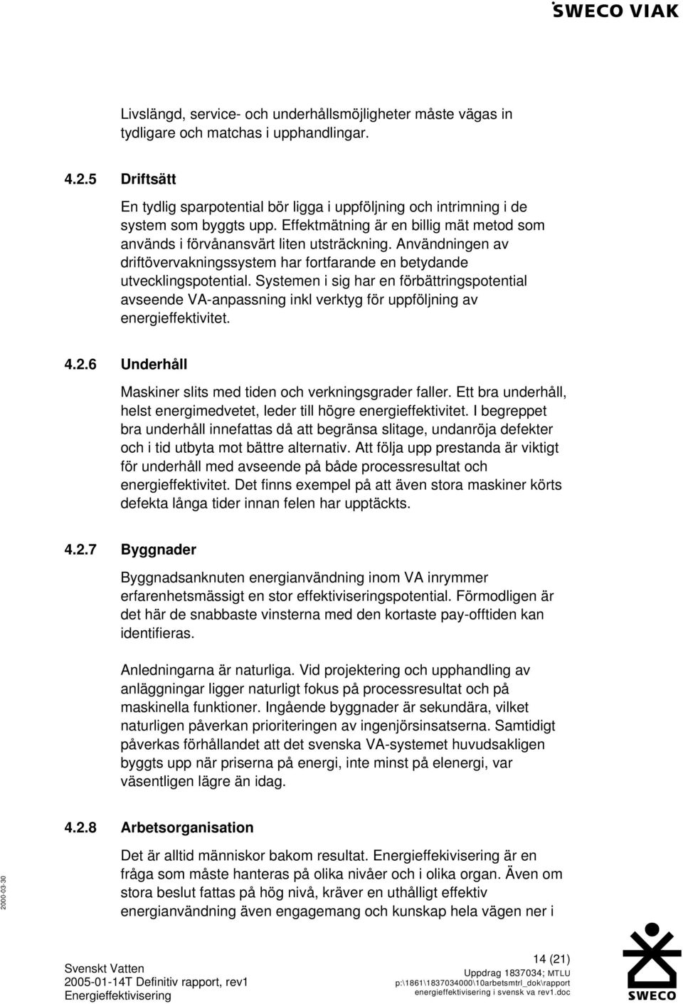 Användningen av driftövervakningssystem har fortfarande en betydande utvecklingspotential.