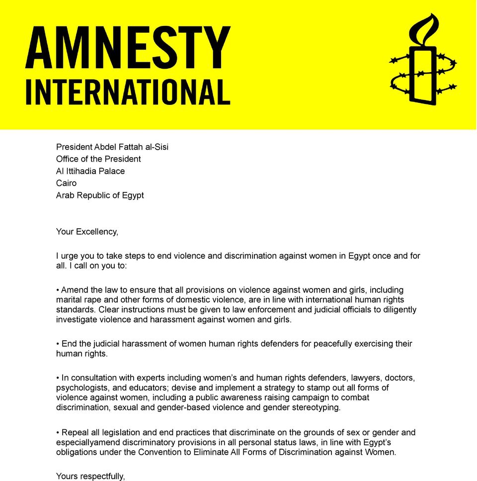 I call on you to: Amend the law to ensure that all provisions on violence against women and girls, including marital rape and other forms of domestic violence, are in line with international human