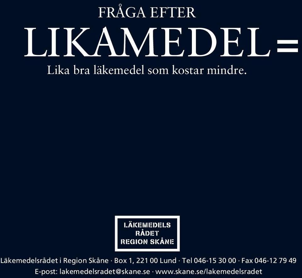 = Läkemedelsrådet i Region Skåne Box 1, 221 00 Lund