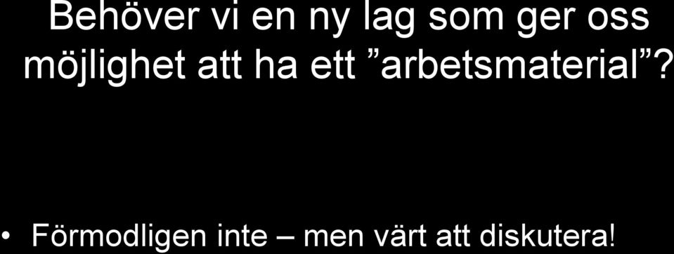 ett arbetsmaterial?