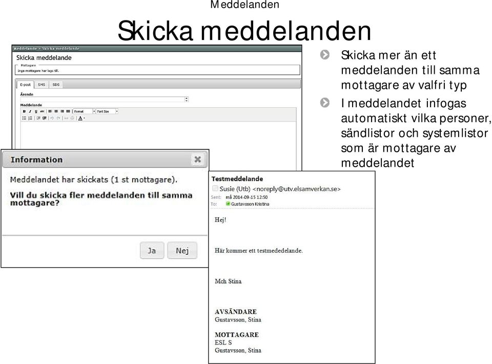 meddelandet infogas automatiskt vilka personer,