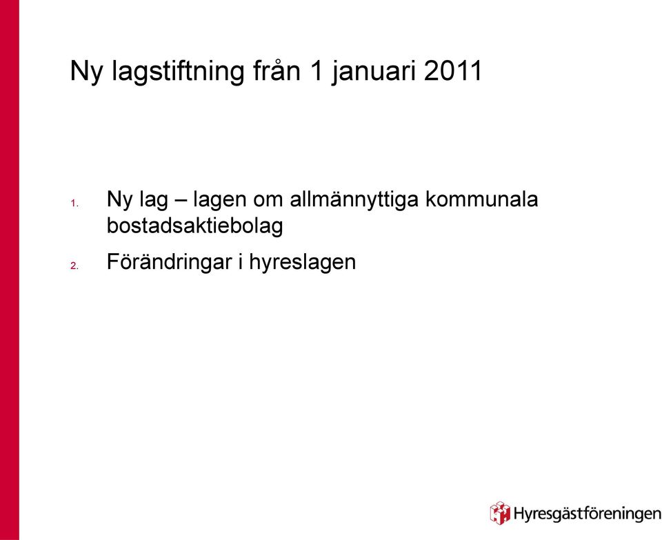 Ny lag lage om allmäyttiga