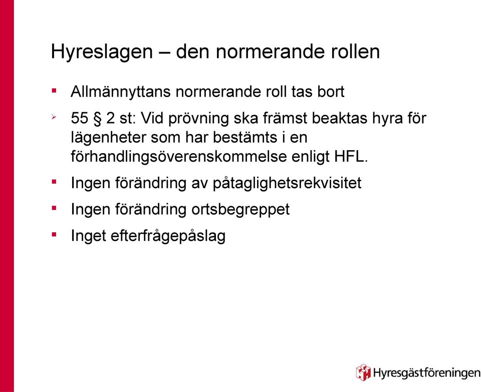 bestämts i e förhadligsövereskommelse eligt HFL.