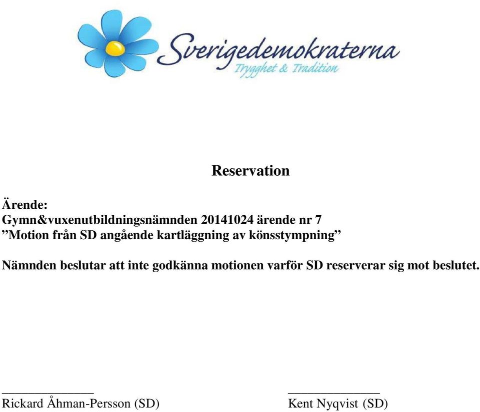 könsstympning Nämnden beslutar att inte godkänna motionen