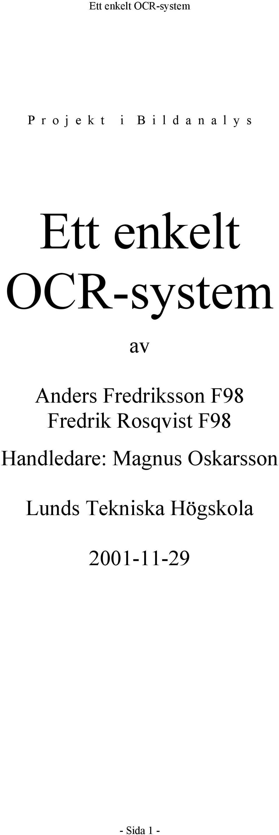 Fredrik Rosqvist F98 Handledare: Magnus