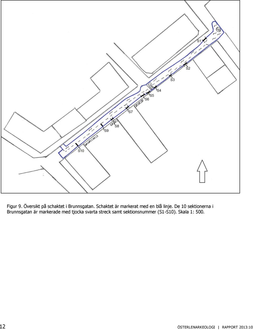 De 10 sektionerna i Brunnsgatan är markerade med tjocka