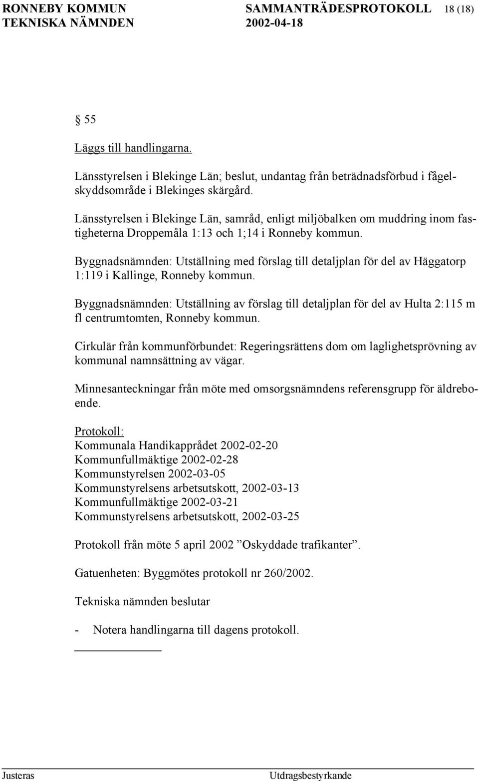 Byggnadsnämnden: Utställning med förslag till detaljplan för del av Häggatorp 1:119 i Kallinge, Ronneby kommun.