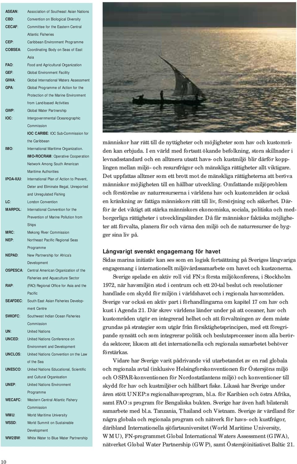 Food and Agricultural Organization Global Environment Facility Global International Waters Assessment Global Programme of Action for the Protection of the Marine Environment from Land-based