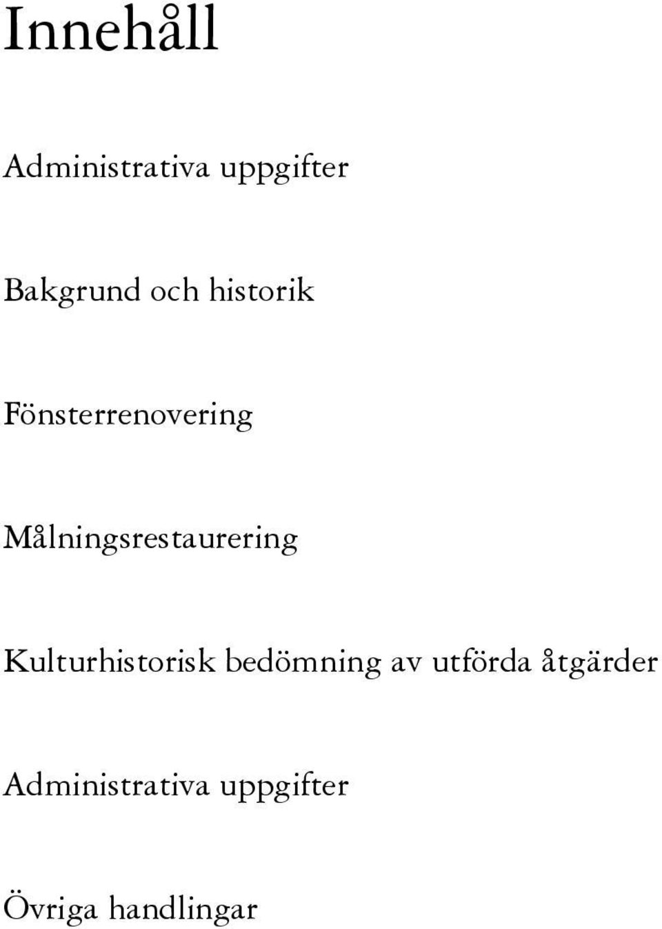 Målningsrestaurering Kulturhistorisk