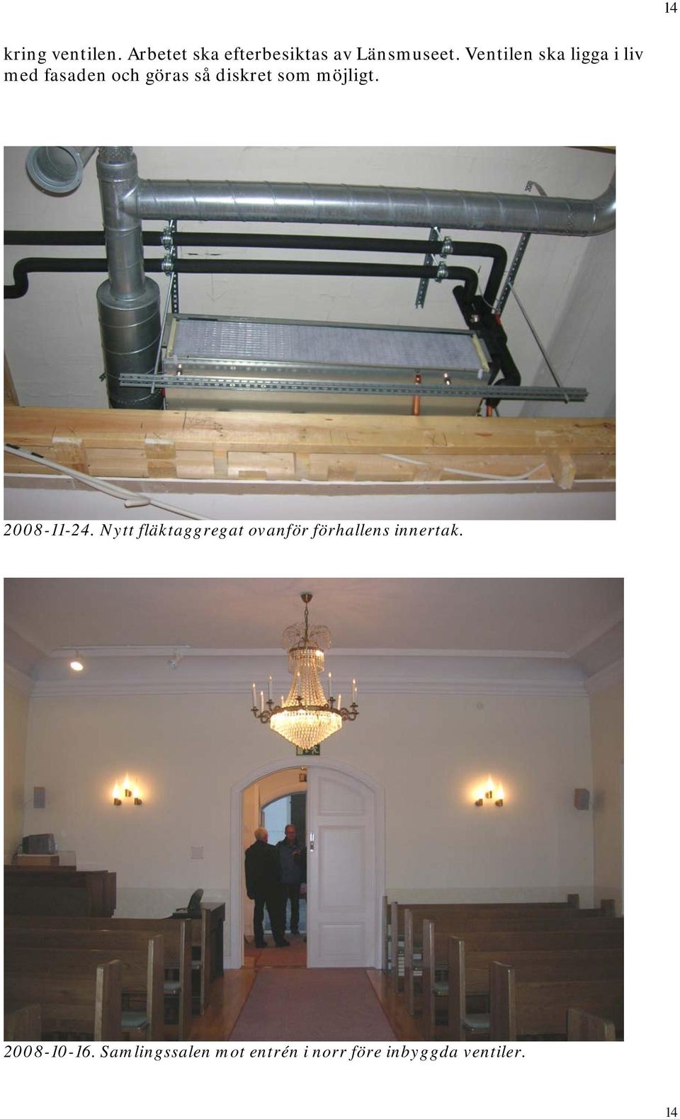 möjligt. 2008-11-24.