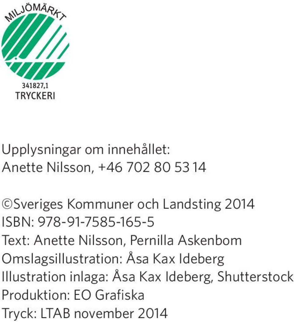 Pernilla Askenbom Omslagsillustration: Åsa Kax Ideberg Illustration