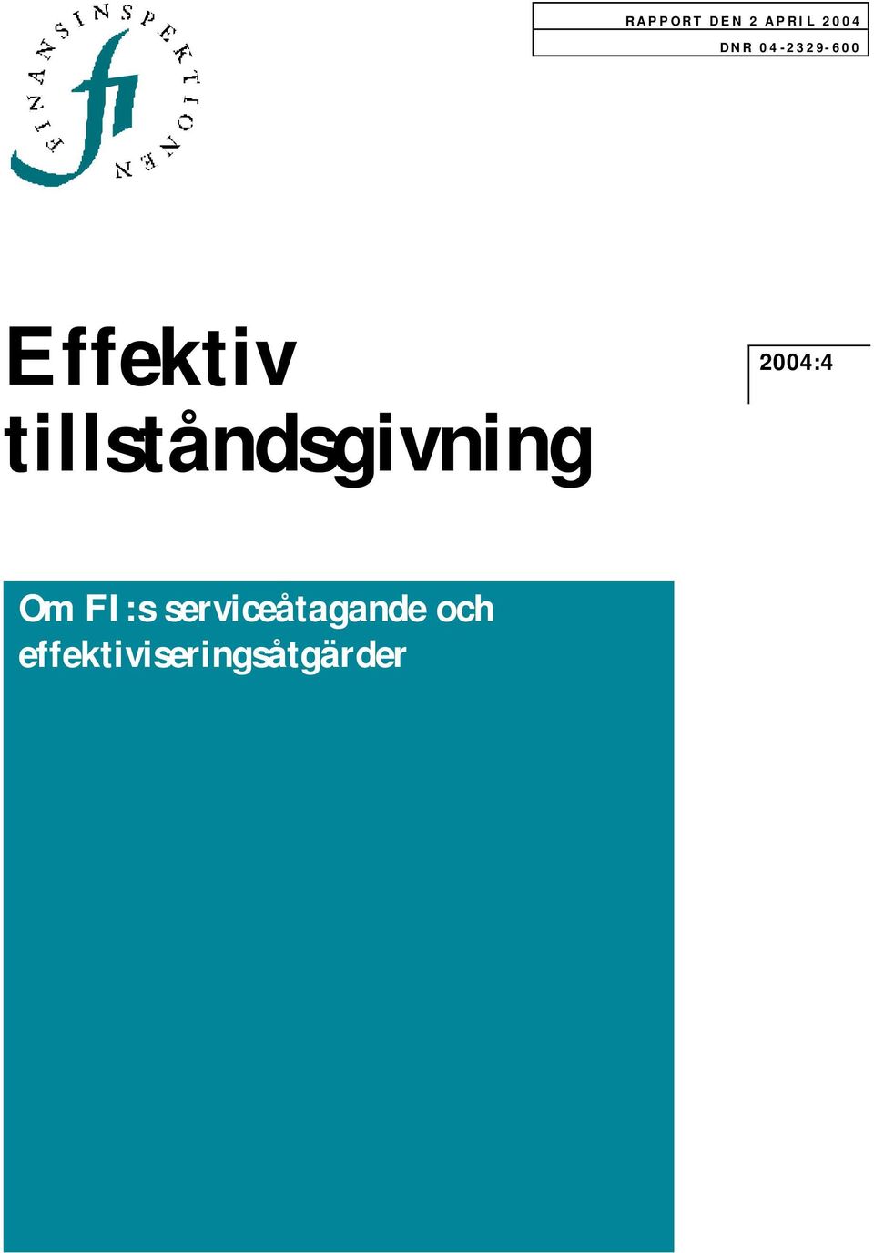 tillståndsgivning 2004:4 Om