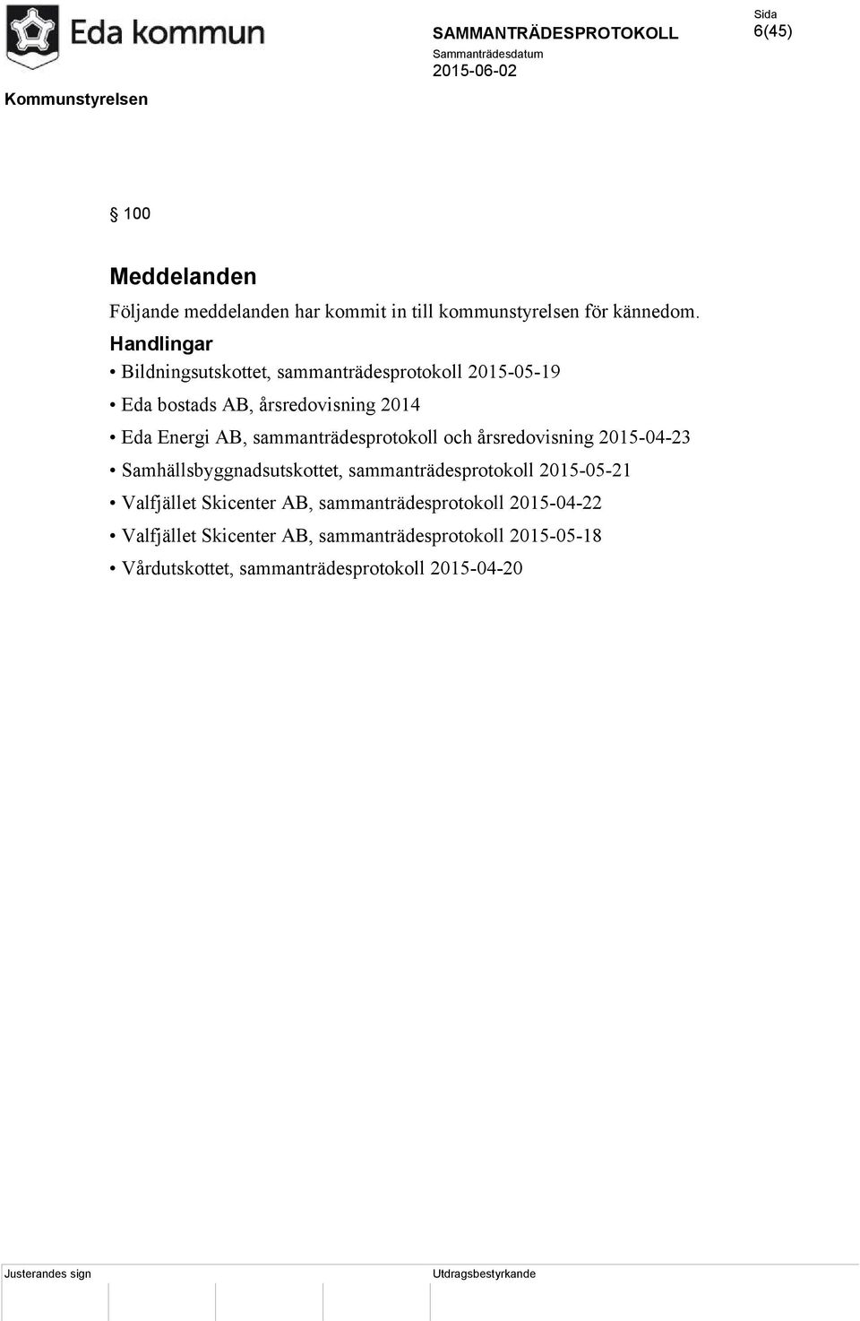 sammanträdesprotokoll och årsredovisning 2015-04-23 Samhällsbyggnadsutskottet, sammanträdesprotokoll 2015-05-21