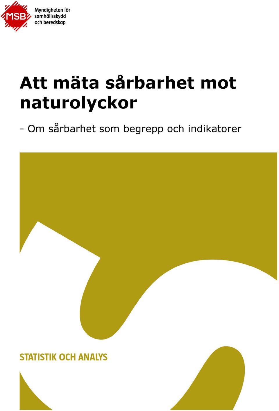 Om sårbarhet som