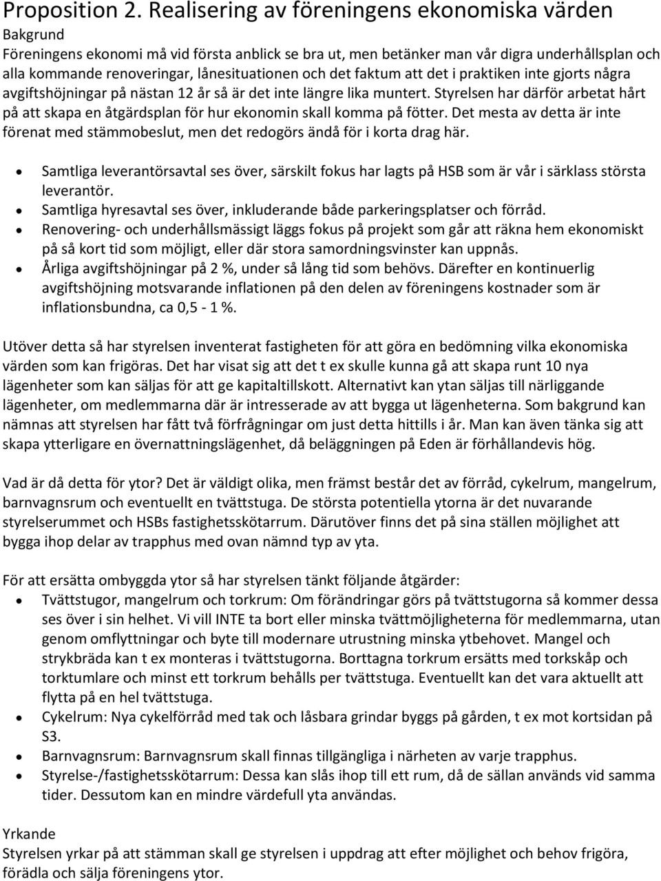 faktum att det i praktiken inte gjorts några avgiftshöjningar på nästan 12 år så är det inte längre lika muntert.