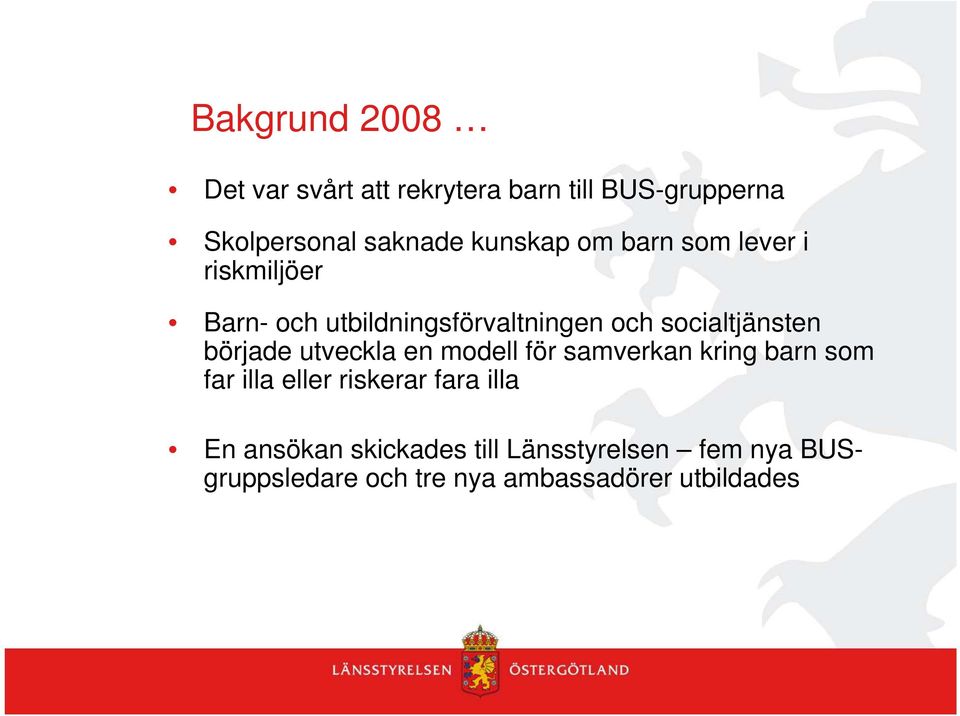 socialtjänsten började utveckla en modell för samverkan kring barn som far illa eller