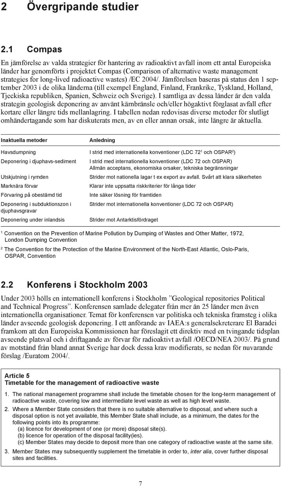 strategies for long-lived radioactive wastes) /EC 2004/.