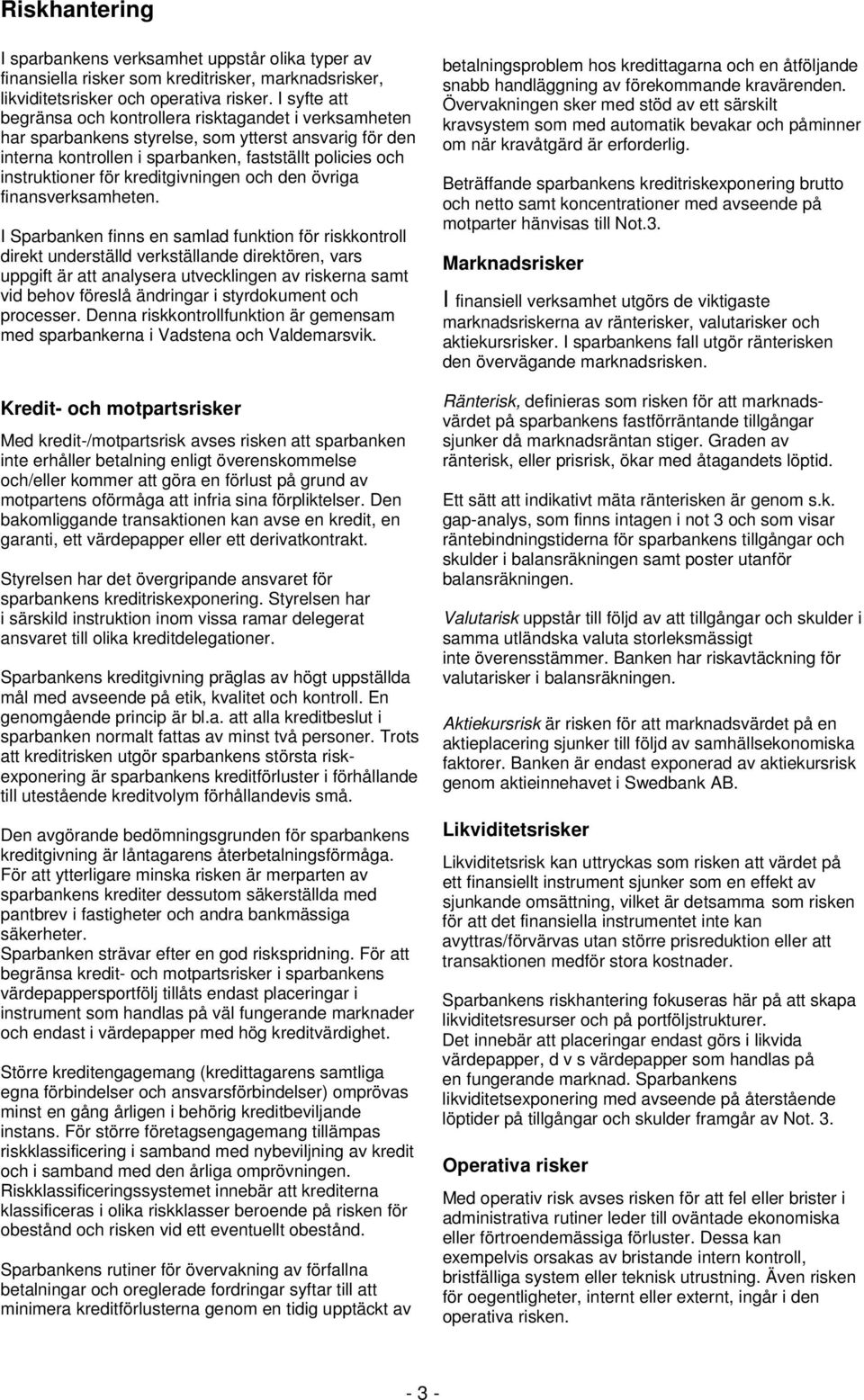 kreditgivningen och den övriga finansverksamheten.