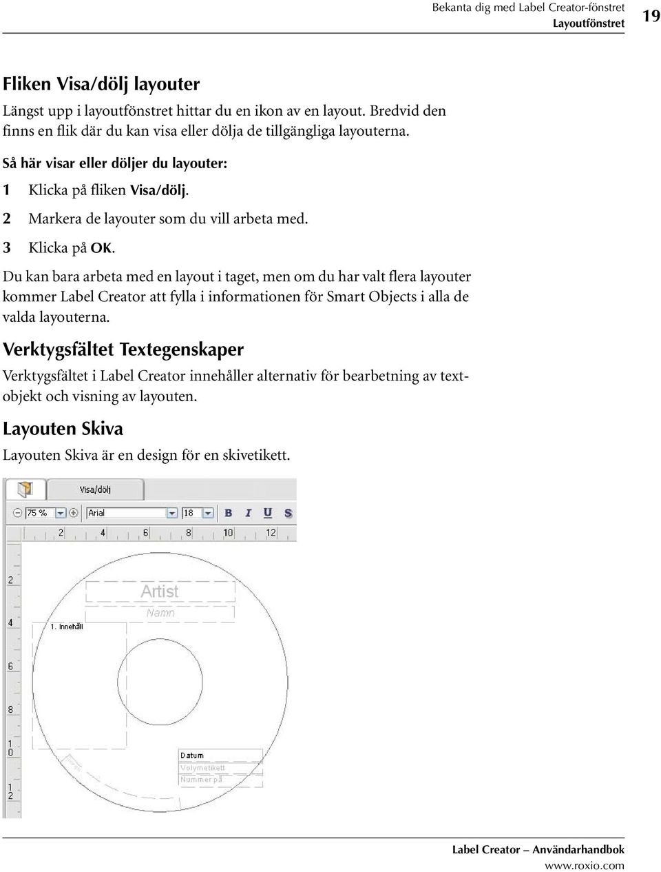 2 Markera de layouter som du vill arbeta med. 3 Klicka på OK.