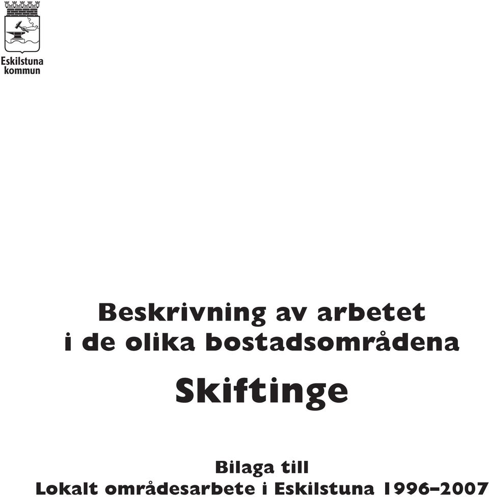 Skiftinge Bilaga till Lokalt