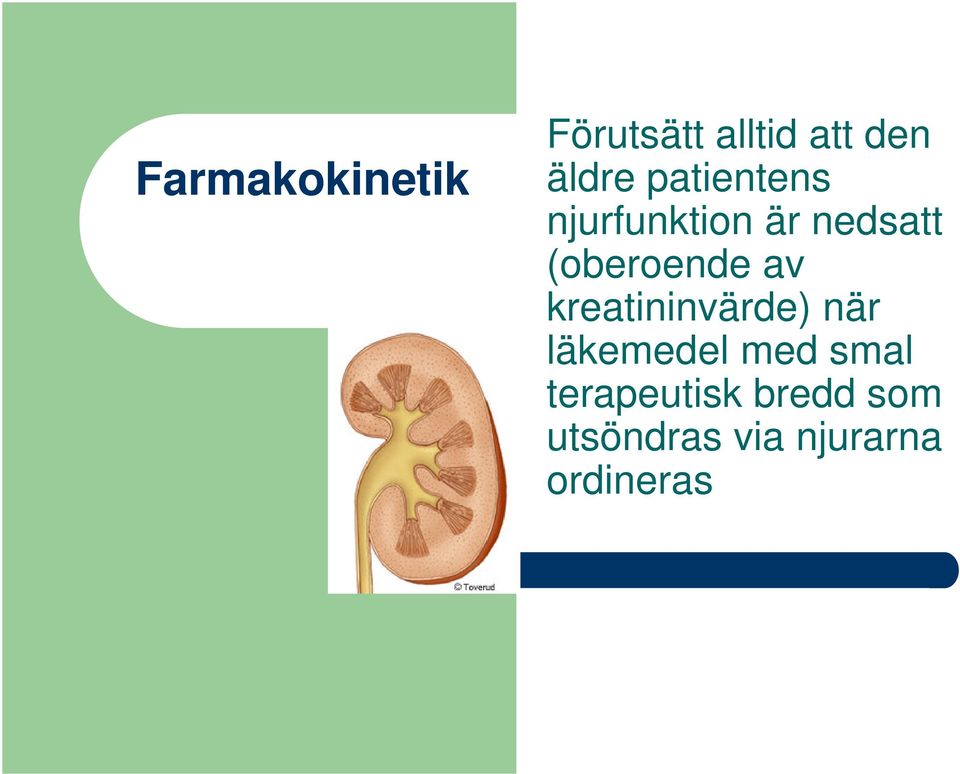 av kreatininvärde) när läkemedel med smal