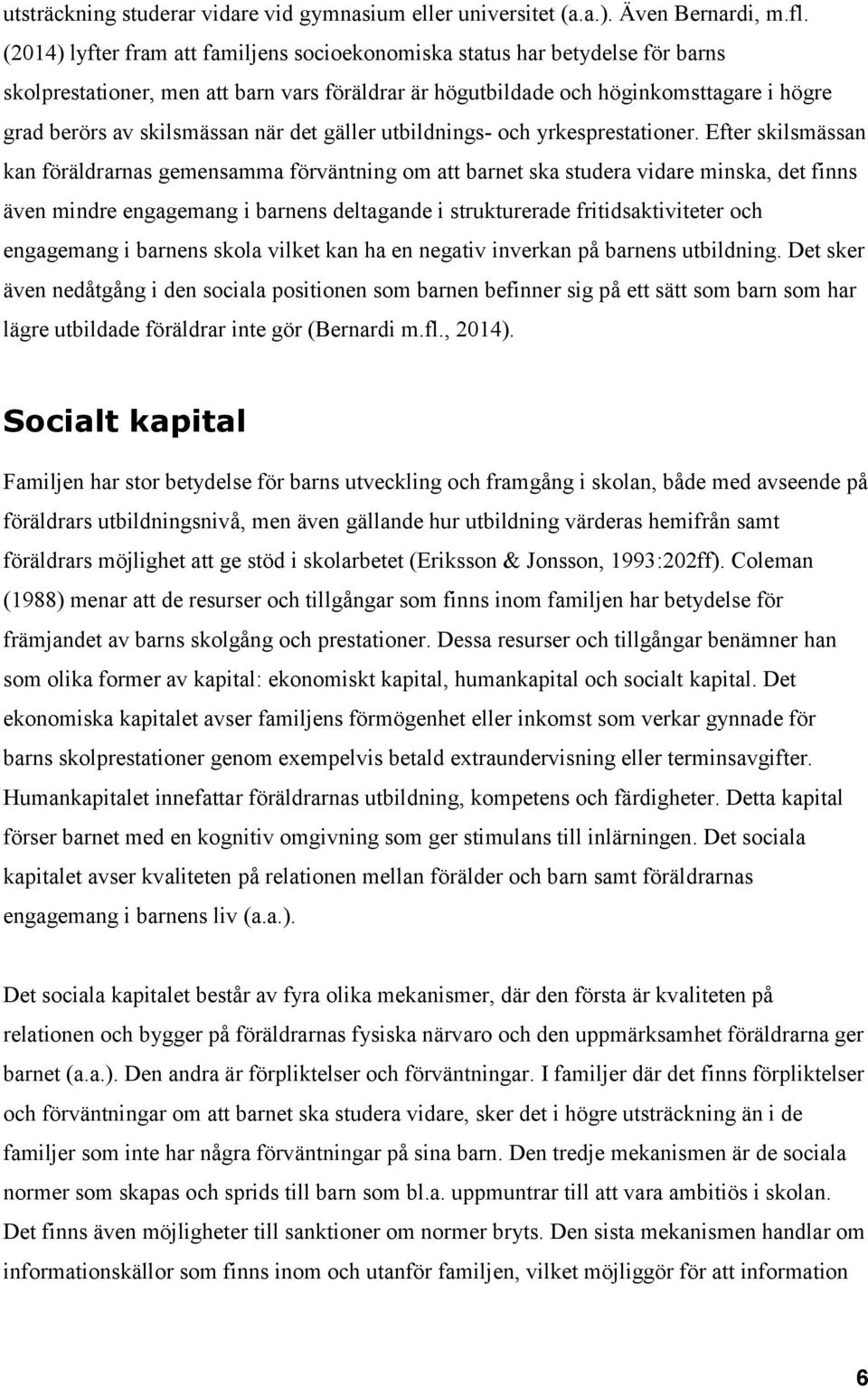 när det gäller utbildnings- och yrkesprestationer.