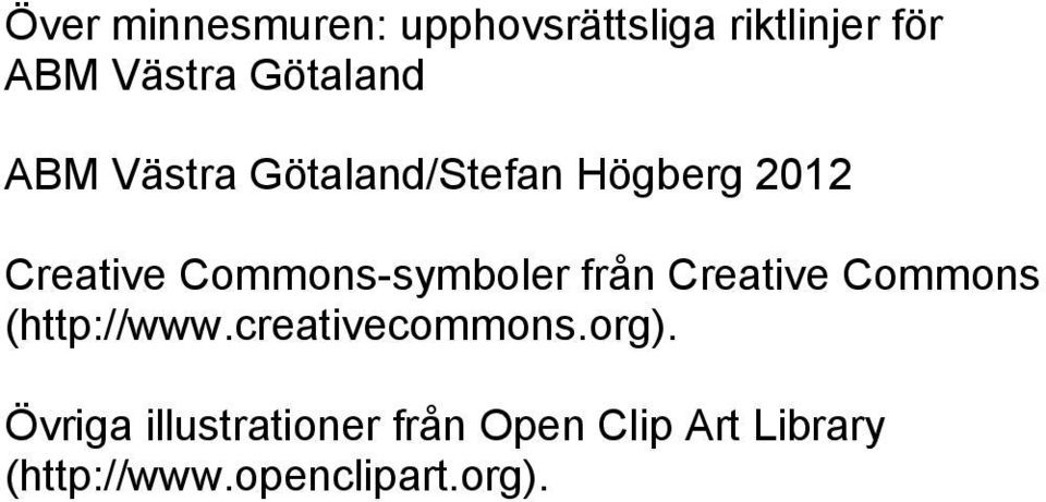 Commons-symboler från Creative Commons (http://www.creativecommons.