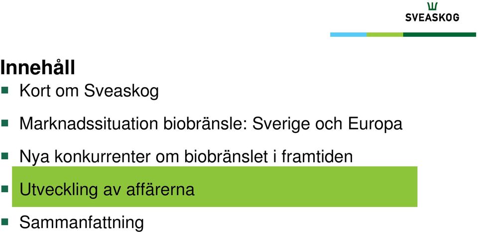 och Europa Nya konkurrenter om