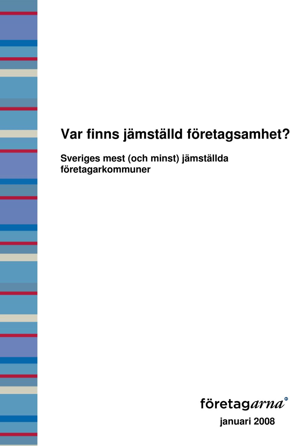 Sveriges mest (och minst)