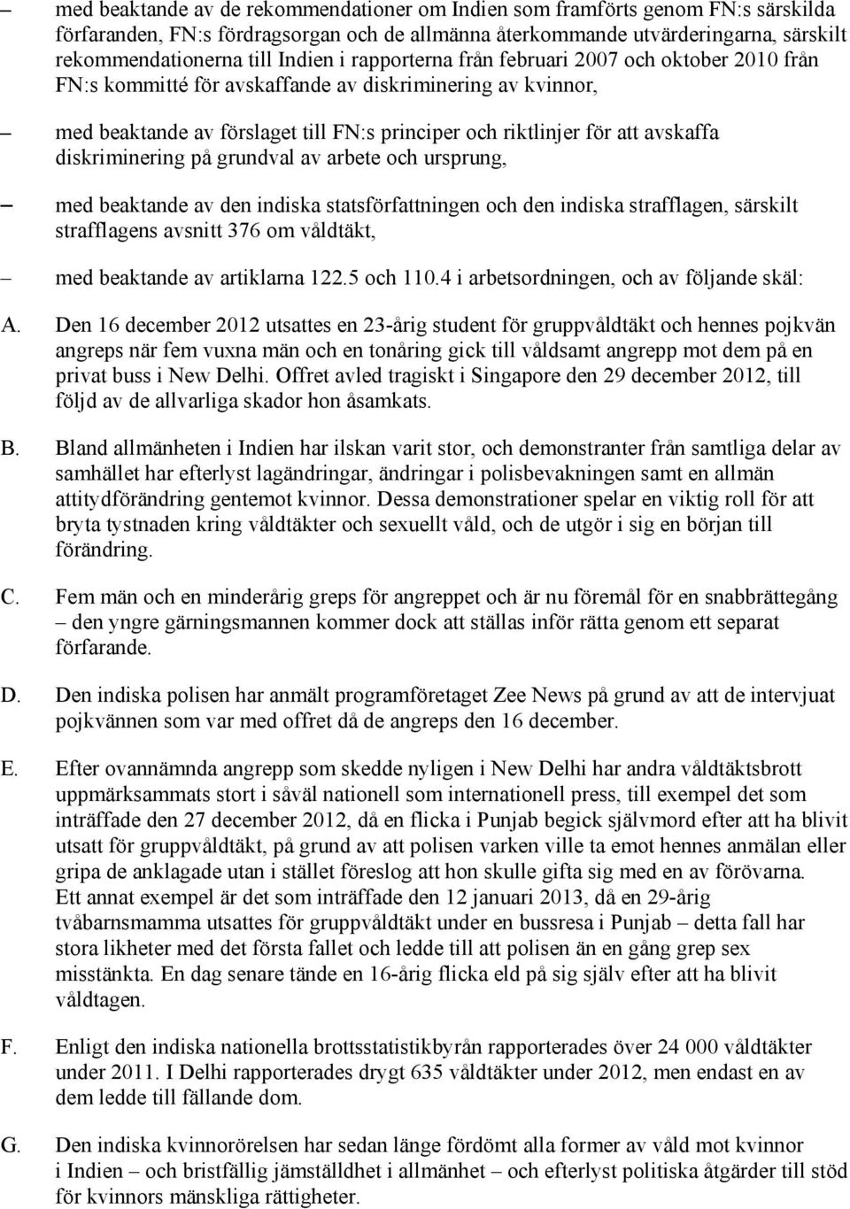 diskriminering på grundval av arbete och ursprung, med beaktande av den indiska statsförfattningen och den indiska strafflagen, särskilt strafflagens avsnitt 376 om våldtäkt, med beaktande av
