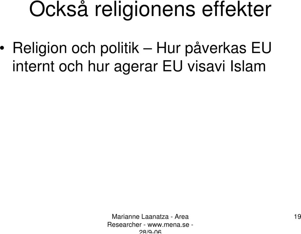 påverkas EU internt och