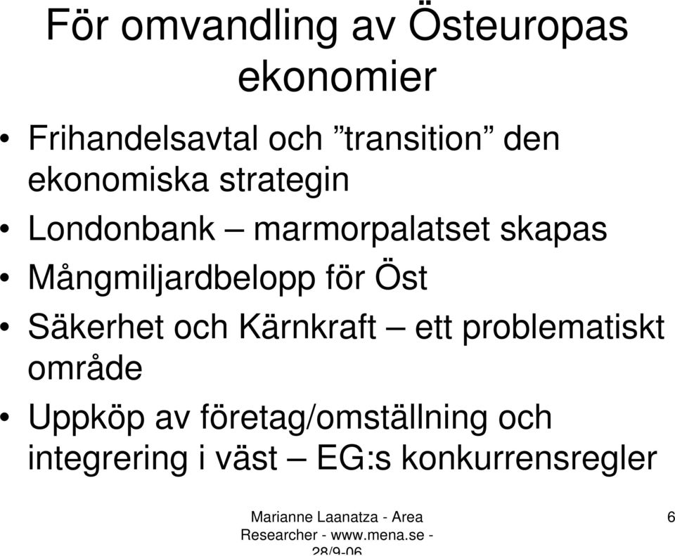 Mångmiljardbelopp för Öst Säkerhet och Kärnkraft ett problematiskt