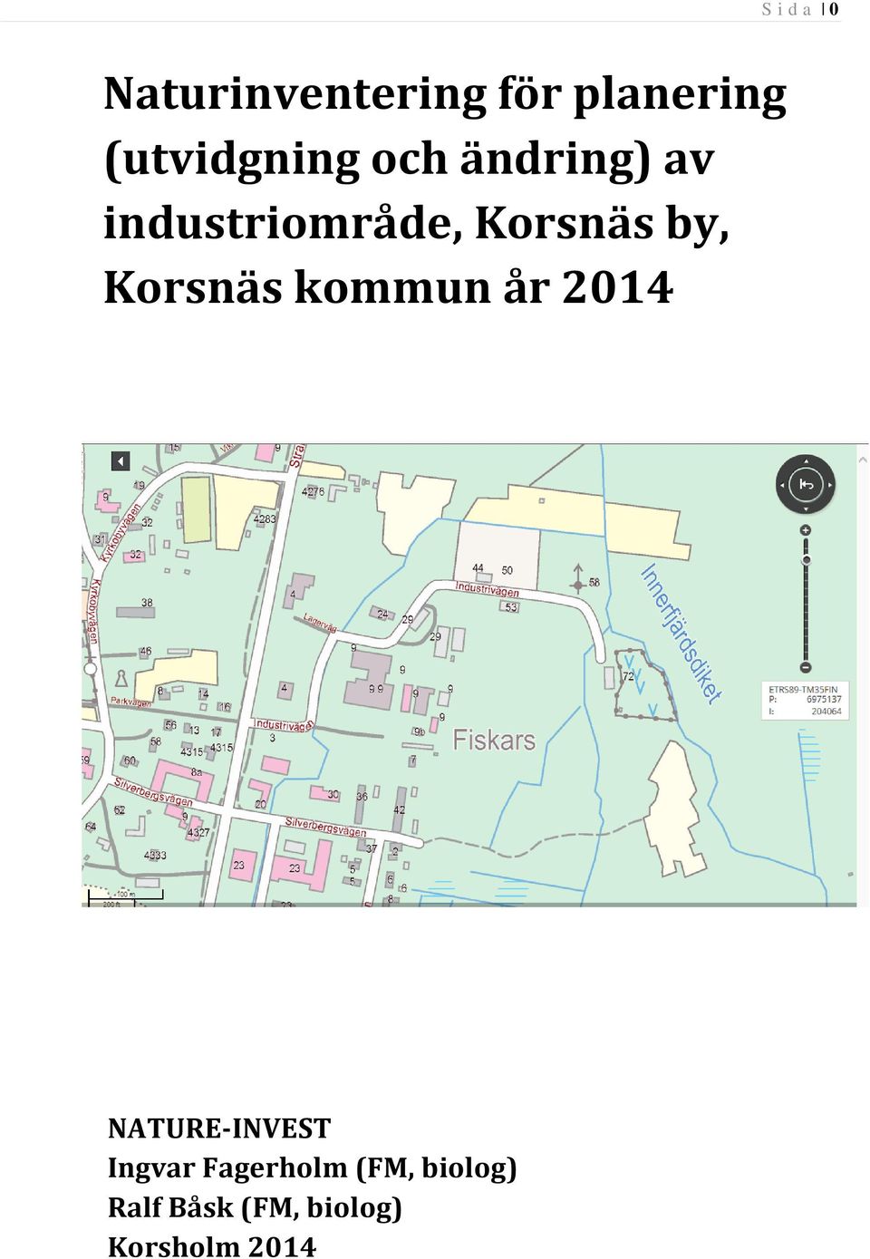 Korsnäs by, Korsnäs kommun år 2014 NATURE-INVEST