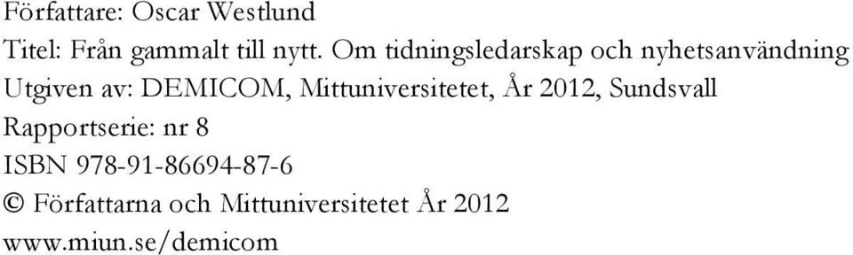 Mittuniversitetet, År 2012, Sundsvall Rapportserie: nr 8 ISBN