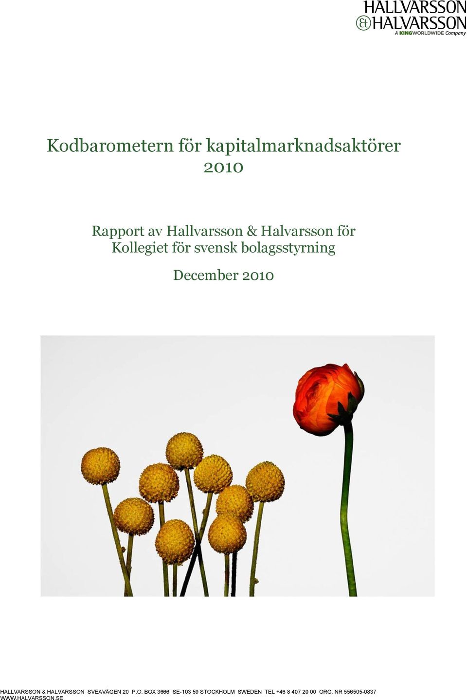 December 2010 HALLVARSN & HALVARSN SVEAVÄGEN 20 P.O.
