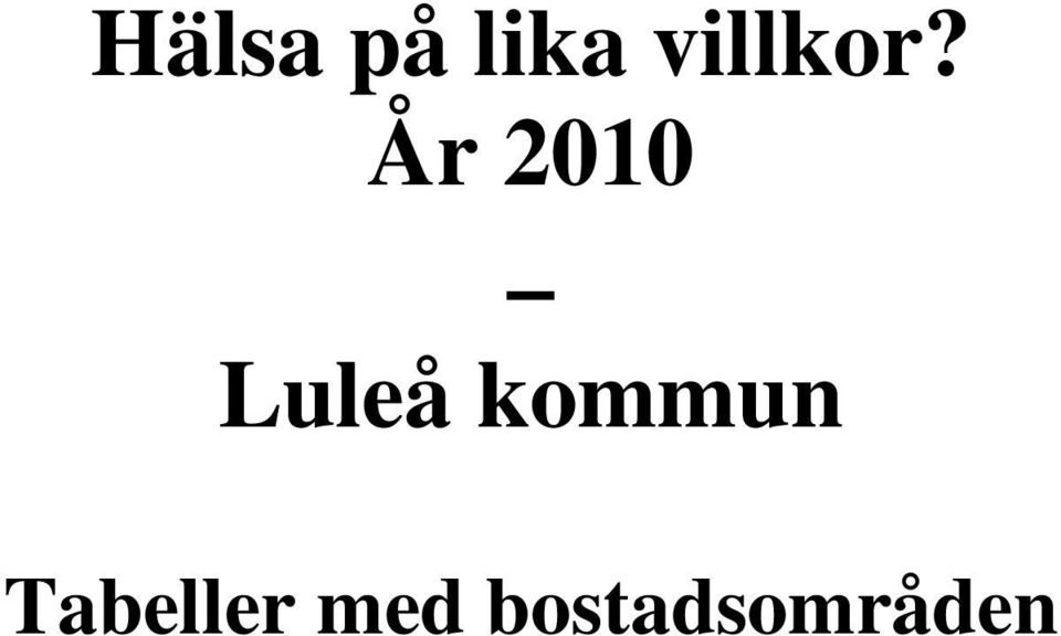 År 2010 Luleå