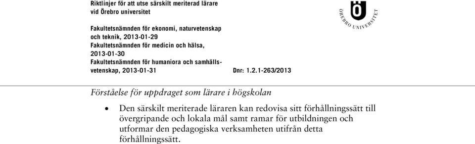 övergripande och lokala mål samt ramar för utbildningen och