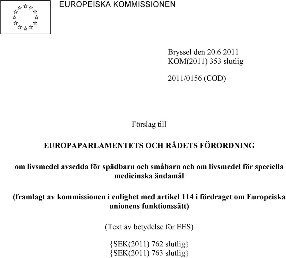 livsmedel avsedda för spädbarn och småbarn och om livsmedel för speciella medicinska ändamål (framlagt