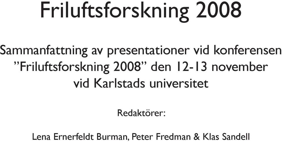 2008 den 12-13 november vid Karlstads universitet