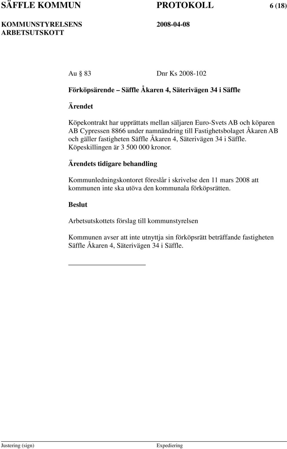 Säterivägen 34 i Säffle. Köpeskillingen är 3 500 000 kronor.