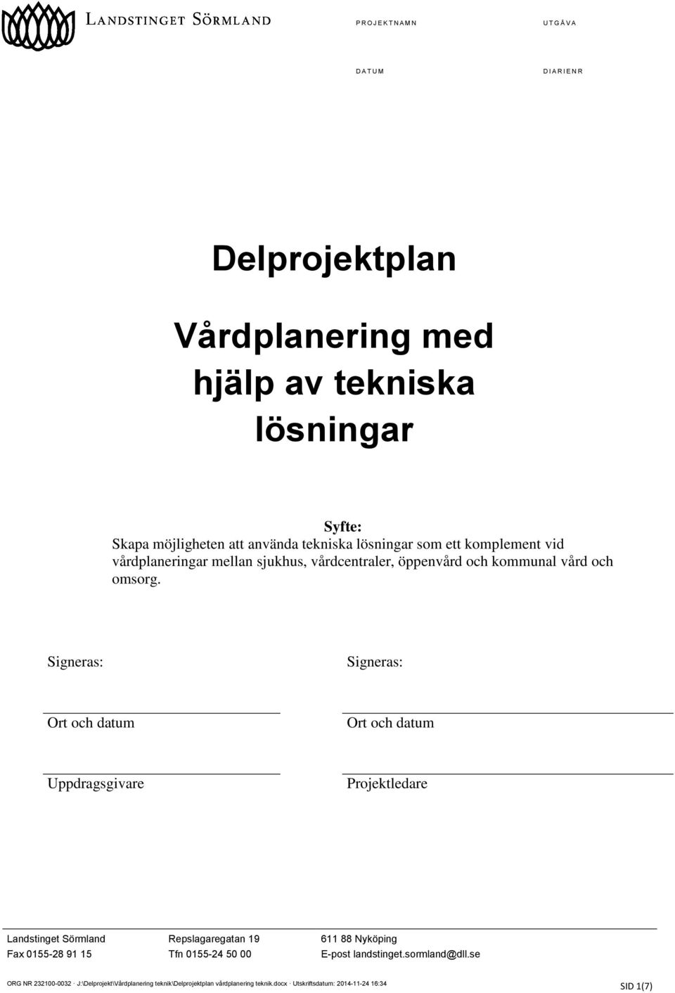 vårdcentraler, öppenvård och kommunal vård och omsorg.