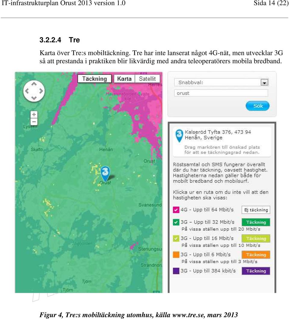 praktiken blir likvärdig med andra teleoperatörers mobila bredband.